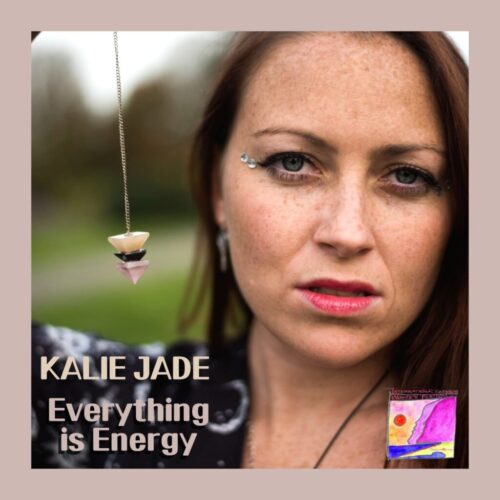 kalie_jade_everything_is_energy